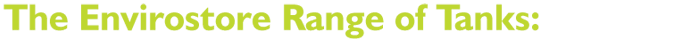 The Envirostore Range Of Tanks